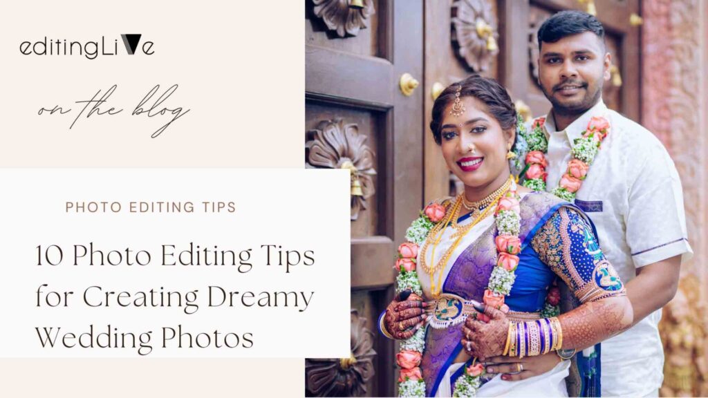10 Photo Editing Tips for Creating Dreamy Wedding Photos - EDITING LIVE 10 Photo Editing Tips for Creating Dreamy Wedding Photos - EDITING LIVE